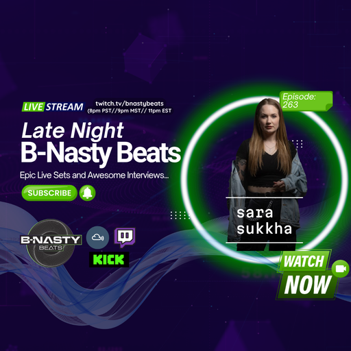 Late Night B-Nasty Beats #BNB263 w/ Sara Sukkha and Roll Marley b2b Dj Danger Surprise Set