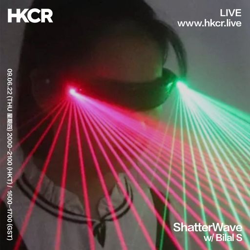 ShatterWave w/ Bilal S - 09/06/2022