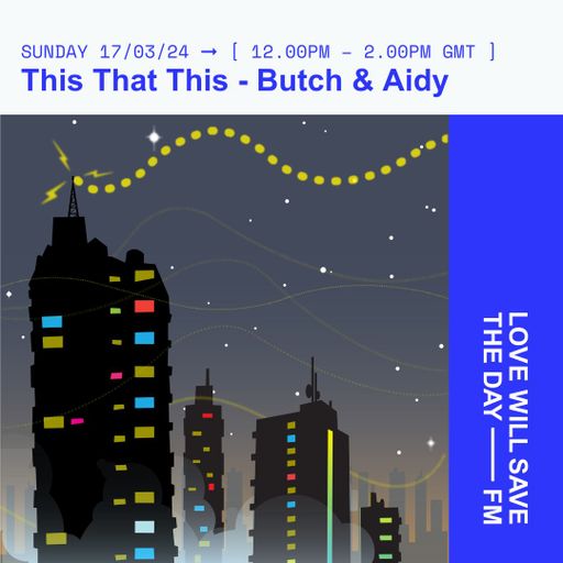 2024-03-17 This That This | LWSTD-FM