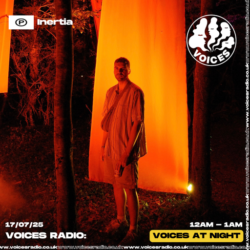 Inertia 17/07/25 - Voices Radio
