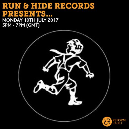 Run & Hide Records 10th July 2017