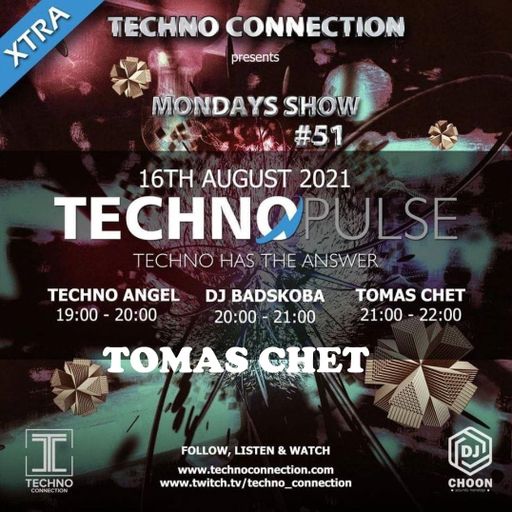 Dj Tomas Chet - Techno Pulse Xtra #51 2021.08.16