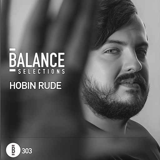 Hobin Rude - Balance Selections 303 [2024]
