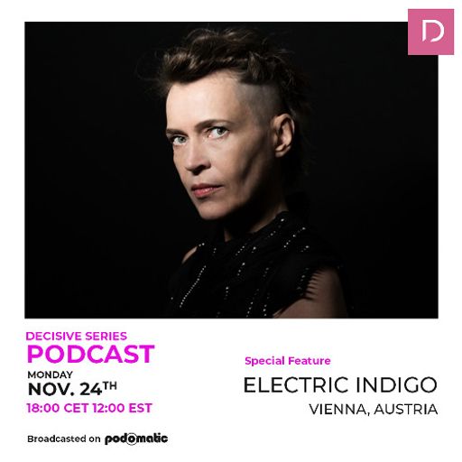 Electric Indigo - Decisive Podcast (Berlin-Germany) - 24 November 2025