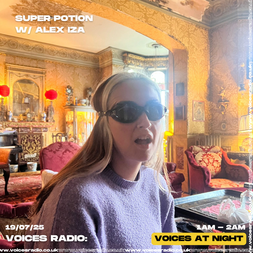 Super Potion with Alex Iza - 19/07/25 - Voices Radio