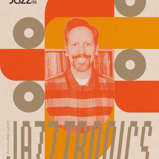 Jazztronics 052 with Dom Servini on Jazz FM