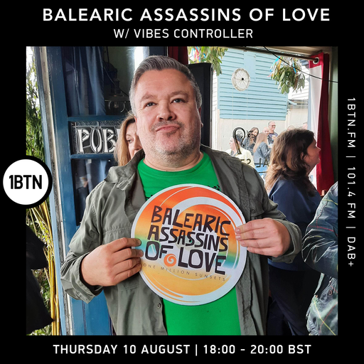 Balearic Assassins Of Love with Vibes Controller - 10.08.2023