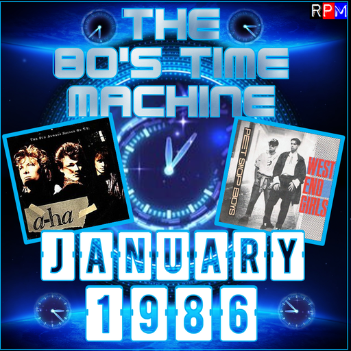 THE 80'S TIME MACHINE - JANUARY 1986