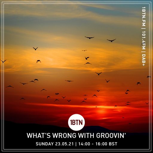 What's Wrong With Groovin' - 23.05.2021
