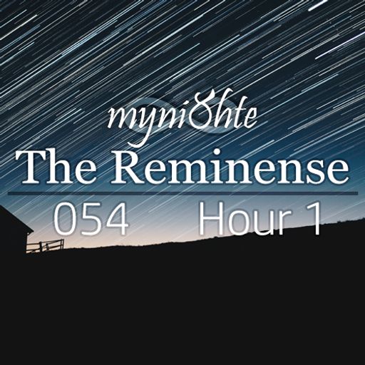 The Reminense 054 - Hour 1