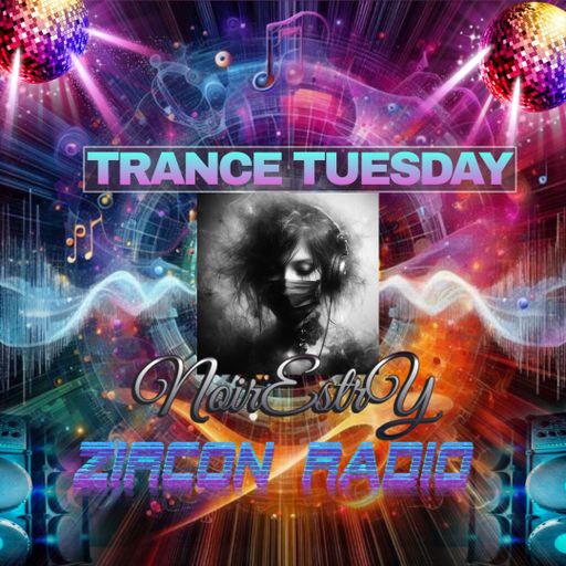 ZIRCON RADIO PRESENTS TRANCE TUESDAY 08/04/2025