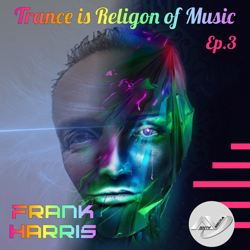 Trance Is Religon of Music Ep.003