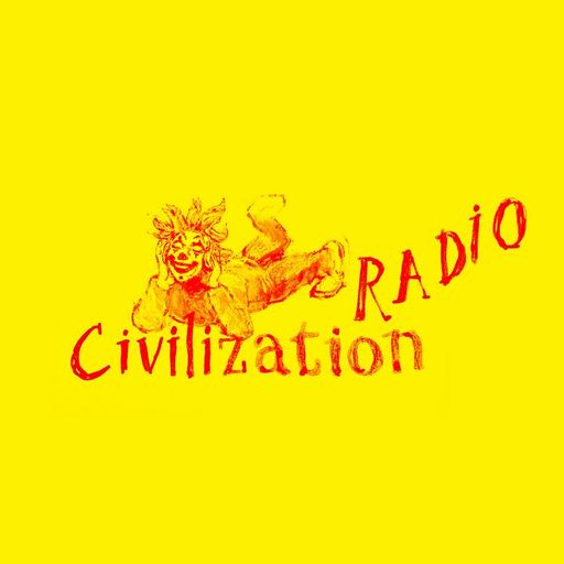 Civilization Radio - 31st July 2025