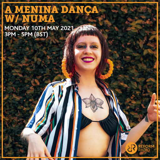 A Menina Dança w/ Numa 10th May 2021