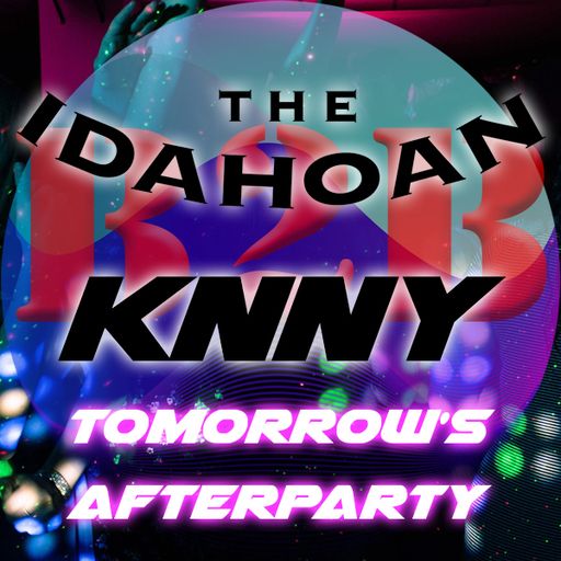 AP Presents: Tomorrow's Afterparty with The Idahoan and KNNY - B2B