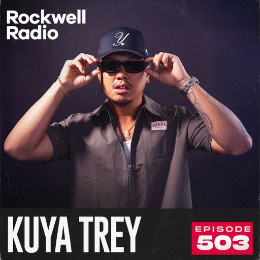 ROCKWELL RADIO - KUYA TREY - JAN 2026 (EP. 503)