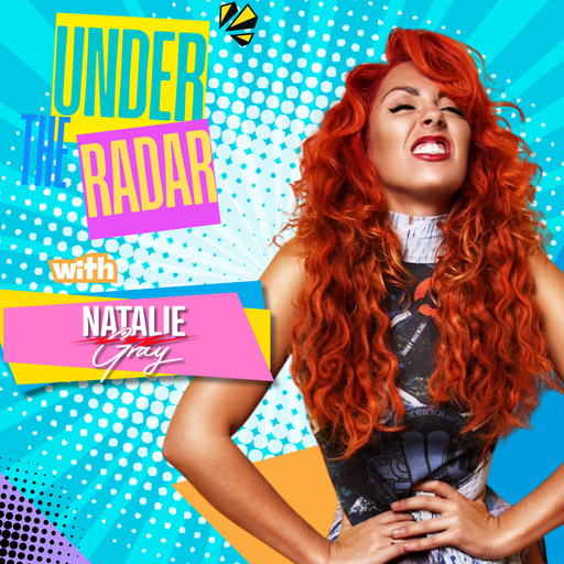 Under the Radar with Natalie Gray 10/06/25