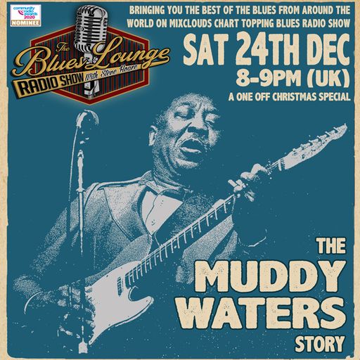 A Blues Lounge Radio show Special - The Muddy Waters Story