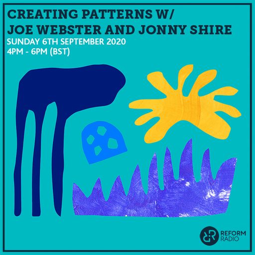 Creating Patterns w/ Joe Webster & Jonny Shire 6th September 2020