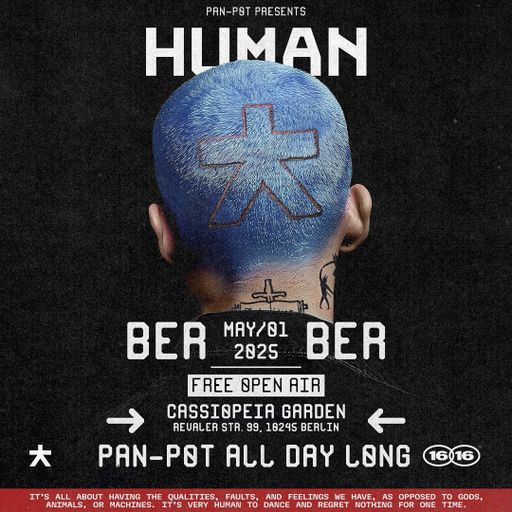 Pan-Pot (All Day Long) at "Human" @ Cassiopeia Garden (Berlin-Germany) - 1 May 2025