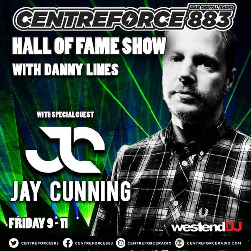 Jay Cunning Hall Of Fame Show Danny Lines - 883 Centreforce DAB+ Radio - 04 - 10 - 2024 .mp3