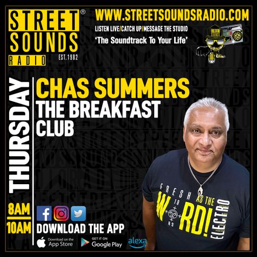 The Breakfast Club with Chas Summers on Street Sounds Radio 0800-1000 06/02/2025