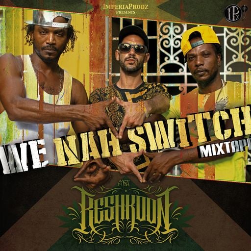 NAHSWITCH - We Nah Switch Mixtape