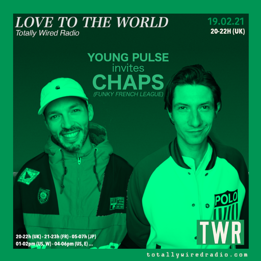 19.02.21 Love To The World - Young Pulse with special guest from Paris, CHAPS