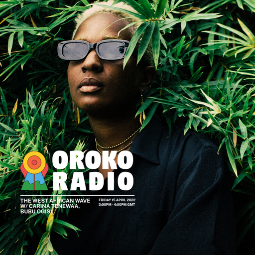 Carina Tenewaa - The West African Wave w/ Bubu Ogisi - 15th April 2022