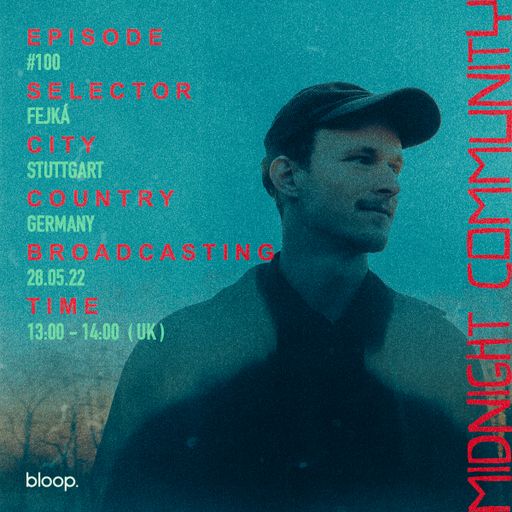 Midnight Community #100 w/ Fejká - 28.05.22