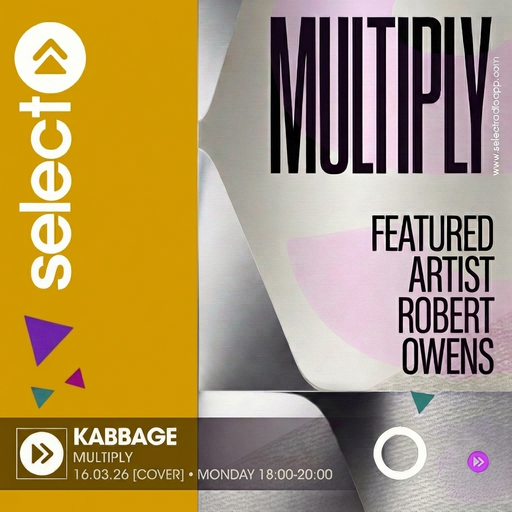 Select Radio • Multiply • Robert Owens • 16.03.26