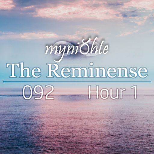 The Reminense 092 - Hour 1
