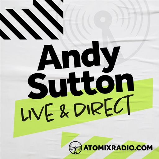 Andy Sutton - 21/4/24 - Atomix Radio