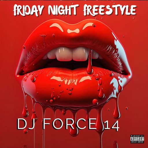 DJ FORCE 14 FRESSTYLE FRIDAY'Z