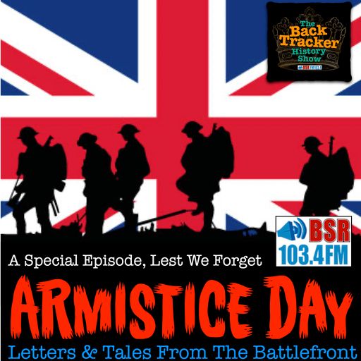The Backtracker History Show Armistice Day Special