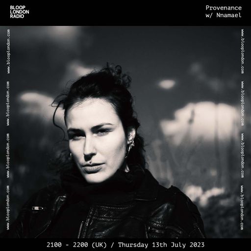 Provenance w/ Nnamael - 13.07.23
