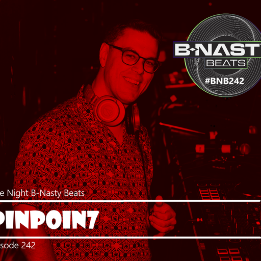 Late Night B-Nasty Beats #BNB242 w/ Pinpoin7