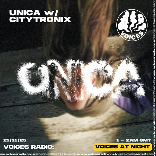 Unica w/ CITYTRONIX (21/11/2025) [Voices Radio]