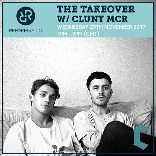 The Takeover w/ Cluny MCR 29th November 2017