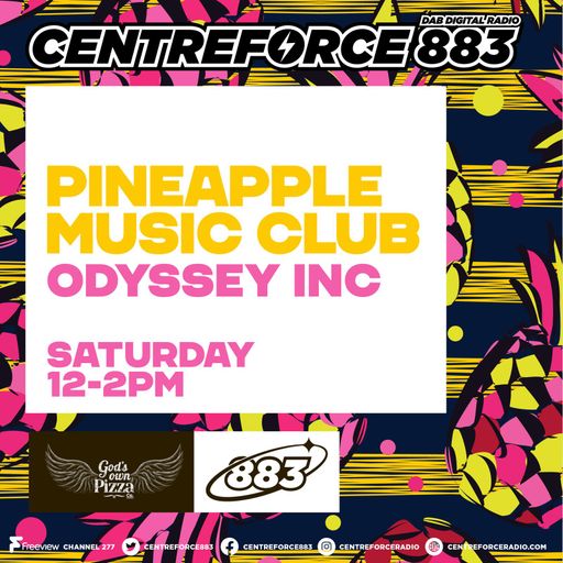 Odyssey INC Pineapple Disco Club - 883.centreforce DAB+ - 13 - 12 - 2025 .mp3