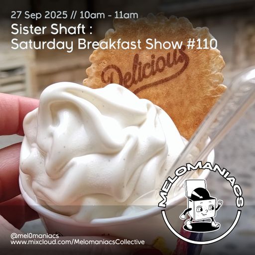 Sister Shaft // Saturday Breakfast Show // #110 // 27.09.25 // Melomaniacs Live