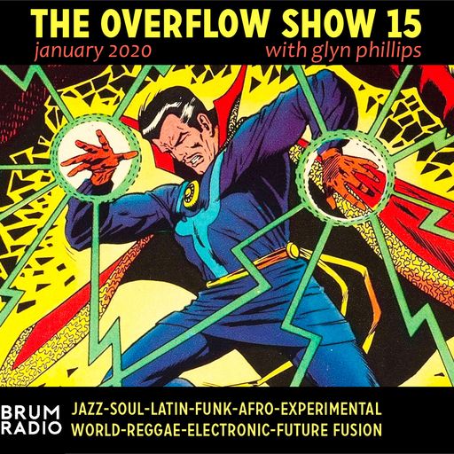 The Overflow Show No 15 with Glyn Phillips (January 2020)