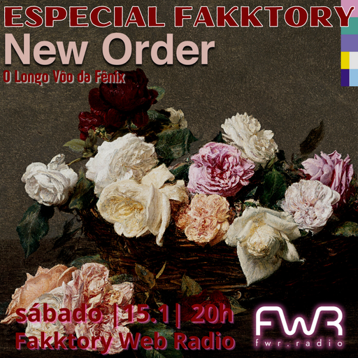 Especial Fakktory - New Order - 15.1.2022