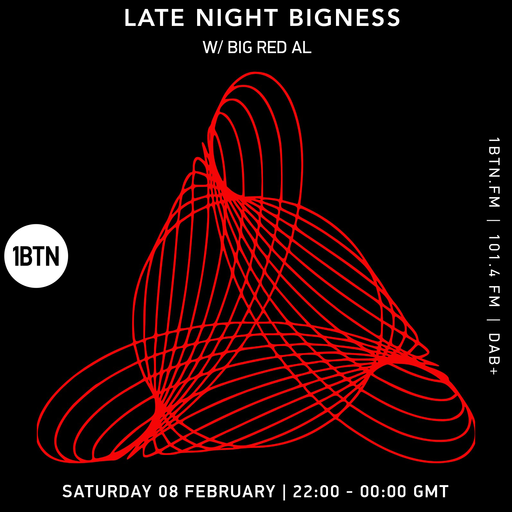 LATE NIGHT BIGNESS, Episode #81, w/ BIG RED AL - 08.02.25