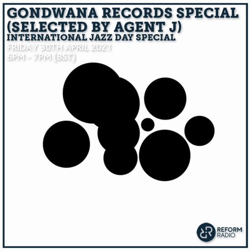 Gondwana Records Special (selected by Agent J) International Jazz Day Special 30th April 2021