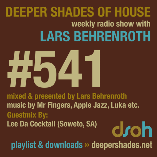 Deeper Shades Of House #541 w/ exclusive guest mix by LEE DA COCKTAIL