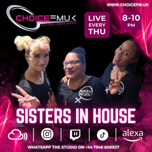 Sister in House on ChoiceFMUK 071223
