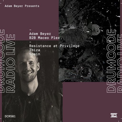 DCR501 – Drumcode Radio Live – Adam Beyer B2B Maceo Plex live from Resistance in Privilege in Ibiza