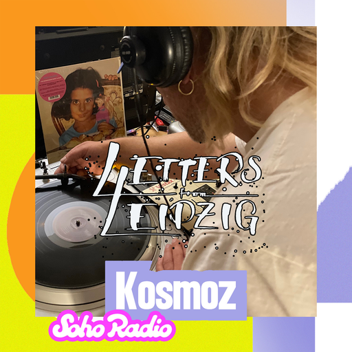 Letters From Leipzig - Kosmoz (12/10/2025)