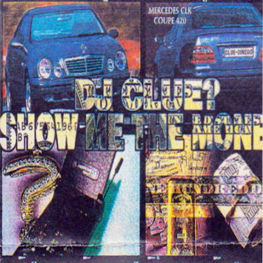 DJ Clue - Show Me The Money Pt 1 (1997) (CD Quality)